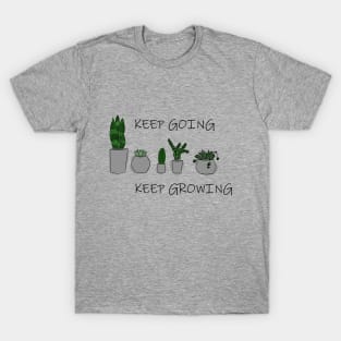 Keep going, Keep growing T-Shirt